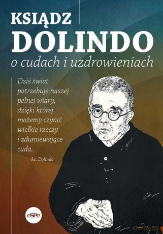 Ksiądz Dolindo o cudach i uzdrowieniach - Krzysztof Nowakowski [KSIĄŻKA]