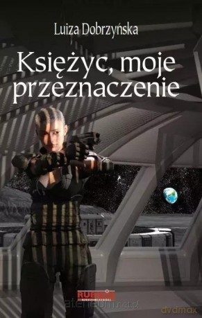 Księżyc, moje przeznaczenie - Luiza Dobrzyńska [KSIĄŻKA]