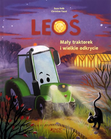 Leoś. Mały traktorek i wielkie odkrycie - Suza Kolb, Christine Faust [KSIĄŻKA]