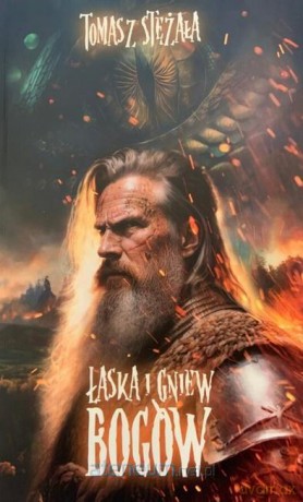 Łaska i gniew Bogów - Tomasz Stężała [KSIĄŻKA]