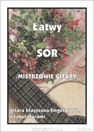 Łatwy Sor (mistrzowie gitary) - gitara klasyczna.. - M. Pawełek [KSIĄŻKA]