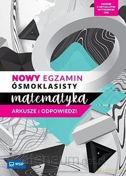 Matematyka SP 8 Nowy egzamin ósmoklasisty arkusze - Adam Makowski, Piotr Ludwikowski, Barbara Dubiecka-Kruk [KSIĄŻKA]