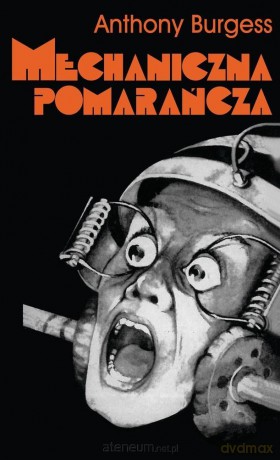 Mechaniczna pomarańcza w.8 - Anthony Burgess [KSIĄŻKA]