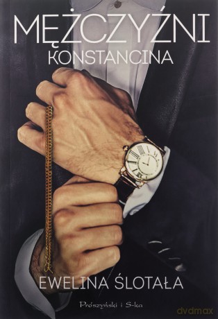 Mężczyźni Konstancina - Ewelina Ślotała [KSIĄŻKA]
