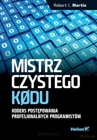 Mistrz czystego kodu - Robert C. Martin [KSIĄŻKA]