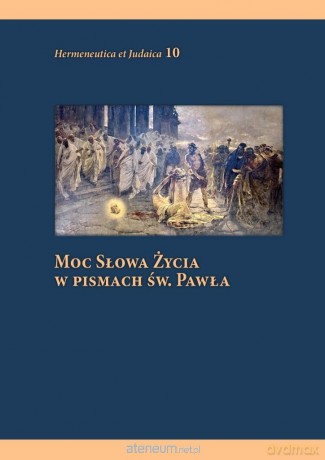 Moc słowa życia w pismach św. Pawła [KSIĄŻKA]