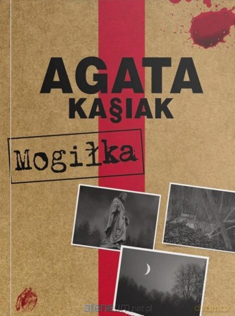 Mogiłka - Agata Kasiak [KSIĄŻKA]