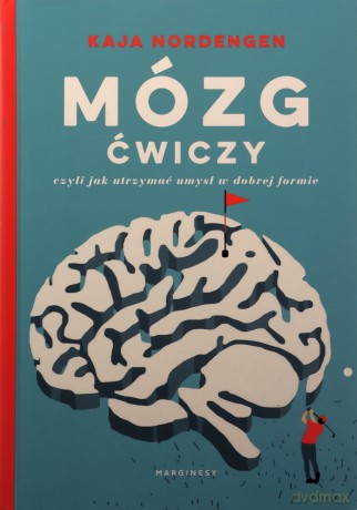 Mózg rządzi/ Mózg ćwiczy - Kaja Nordengen [KSIĄŻKA]