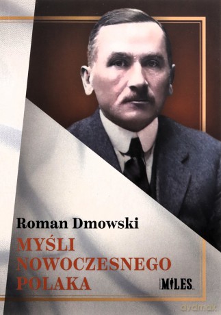 Myśli nowoczesnego Polaka - Roman Dmowski [KSIĄŻKA]