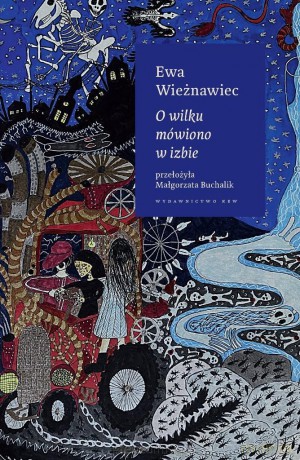 O wilku mówiono w izbie - Ewa Wieżnawiec [KSIĄŻKA]