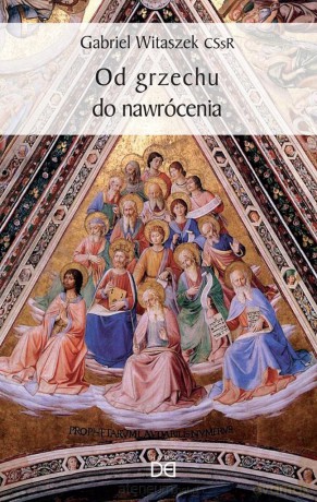 Od grzechu do nawrócenia - Gabriel Witaszek CSsR [KSIĄŻKA]