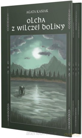 Olcha z Wilczej Doliny - Agata Kasiak [KSIĄŻKA]