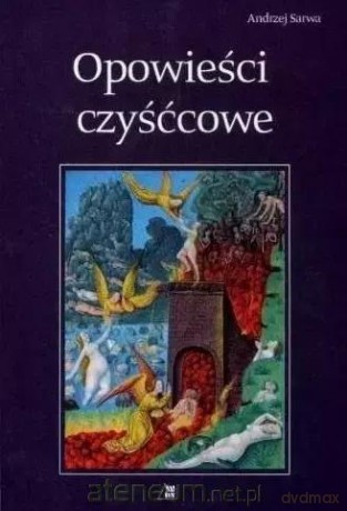 Opowieści czyśćcowe - Andrzej Sarwa [KSIĄŻKA]