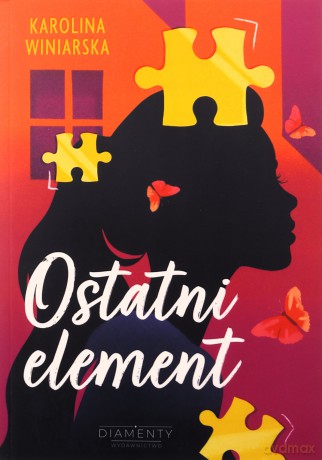 Ostatni element - Karolina Winiarska [KSIĄŻKA]
