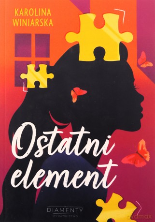 Ostatni element - Karolina Winiarska [KSIĄŻKA]