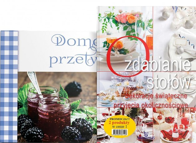 Ozdabianie stołów + Domowe przetwory [KSIĄŻKA]