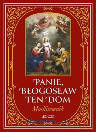 Panie, błogosław ten dom. Modlitewnik - Hubert Wołącewicz [KSIĄŻKA]