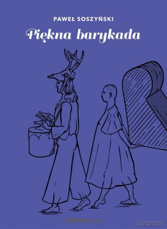 Piękna barykada - Paweł Soszyński [KSIĄŻKA]