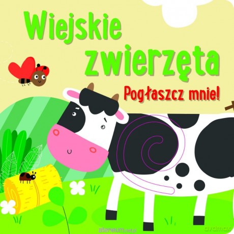 Pogłaszcz mnie! Wiejskie zwierzęta - Anna Bańkowska-Lach [KSIĄŻKA]