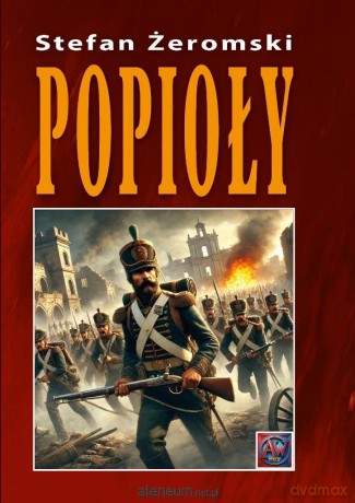 Popioły TW - Stefan Żeromski [KSIĄŻKA]
