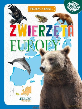 Poznaj z nami... Zwierzęta Europy - Maria Zagnińska [KSIĄŻKA]