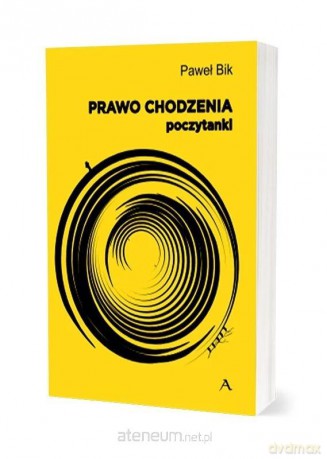 Prawo chodzenia - Paweł Bik [KSIĄŻKA]