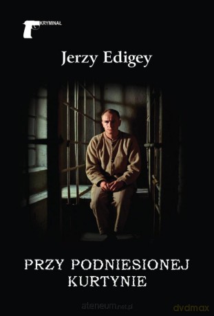 Przy podniesionej kurtynie - Jerzy Edigey [KSIĄŻKA]