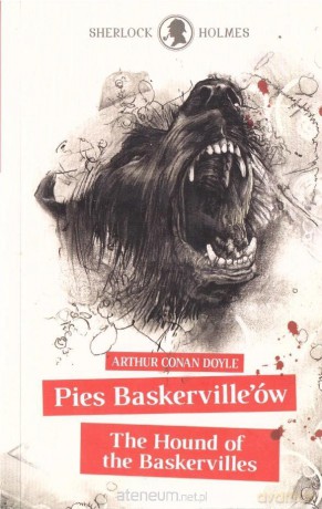 Sherlock Holmes. Pies Baskervillów - Arthur Conan Doyle [KSIĄŻKA]