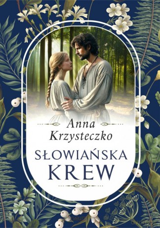 Słowiańska krew - Anna Krzysteczko [KSIĄŻKA]