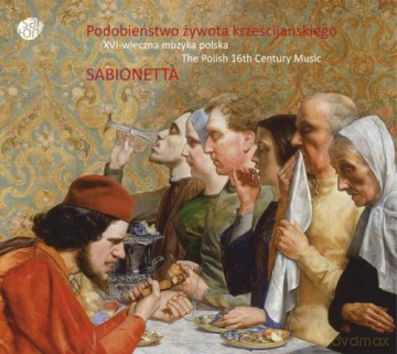 Sabionetta - XVI-Wieczna Muzyka Polska [CD]