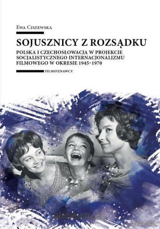 Sojusznicy z rozsądku - Ewa Ciszewska [KSIĄŻKA]