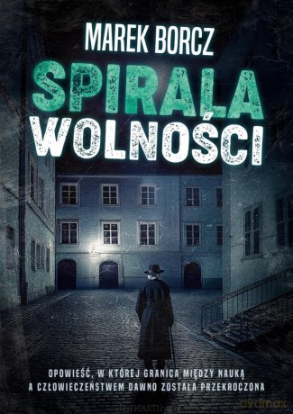 Spirala wolności - Marek Borcz [KSIĄŻKA]