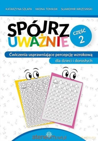 Spójrz uważnie cz.2 - Katarzyna Szłapa, Iwona Tomasik, Sławomir Wrzesiński [KSIĄŻKA]