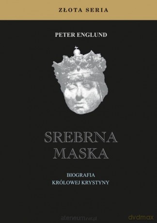 Srebrna maska - Peter Englund [KSIĄŻKA]
