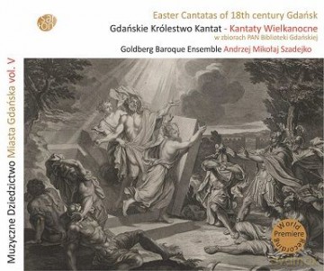 Muzyczne Dziedzictwo Miasta Gdańska Vol.V - Kantaty Wielkanocne [CD]