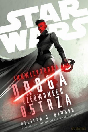 Star Wars. Inkwizytorka. Droga Czerwonego Ostrza - Delilah S. Dawson [KSIĄŻKA]
