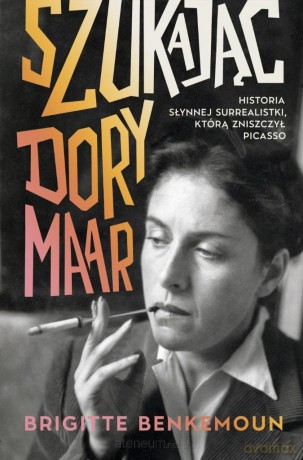 Szukając Dory Maar - Brigitte Benkemoun [KSIĄŻKA]