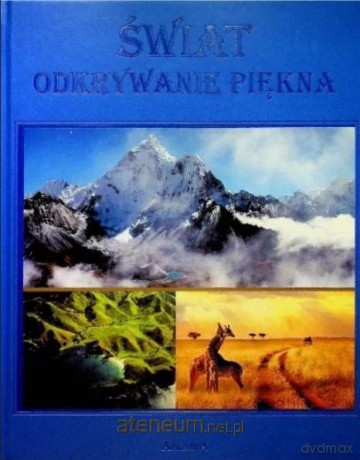 Świat odkrywanie piękna [KSIĄŻKA]