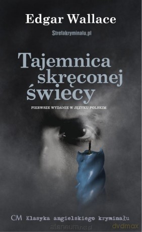 Tajemnica skręconej świecy - Edgar Wallace [KSIĄŻKA]