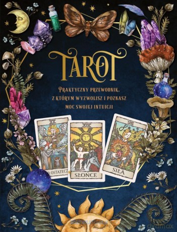 Tarot. Praktyczny poradnik, z którym wyzwolisz... [KSIĄŻKA]