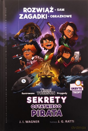 Timmi Tobbson. Sekrety ostatniego pirata - J. I. Wagner [KSIĄŻKA]