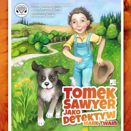 Tomek Sawyer jako detektyw audiobook - Mark Twain [AUDIOBOOK]