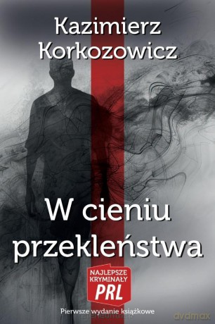 W cieniu przekleństwa - Kazimierz Korkozowicz [KSIĄŻKA]