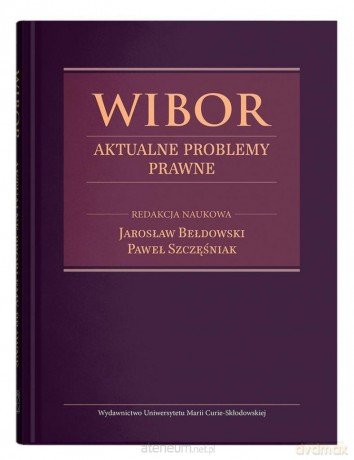 WIBOR. Aktualne problemy prawne - Jarosław Bełdowski, Paweł Szczęśniak [KSIĄŻKA]