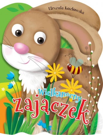 Wielkanocny zajączek - Urszula Kozłowska, Ilona Brydak [KSIĄŻKA]