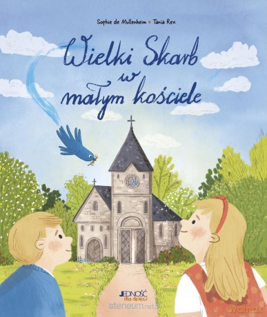 Wielki Skarb w małym kościele - Sophie de Mullenheim, Tania Rex [KSIĄŻKA]
