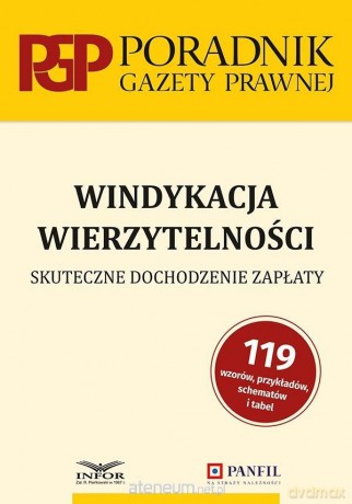 Windykacja wierzytelności. Skuteczne dochodzenie.. [KSIĄŻKA]