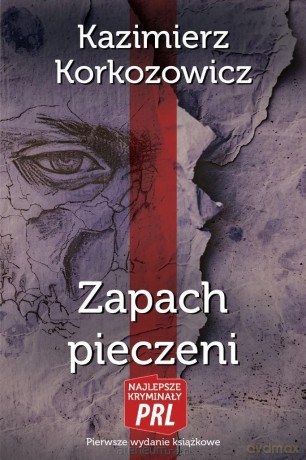 Zapach pieczeni - Kazimierz Korkozowicz [KSIĄŻKA]