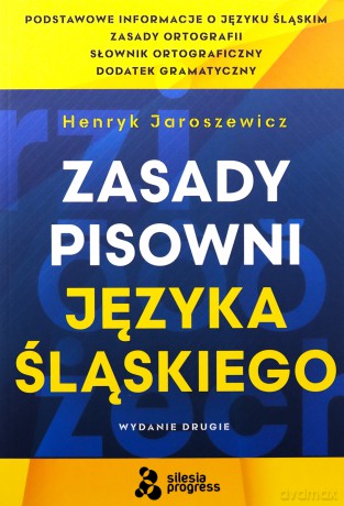 Zasady Pisowni Języka Śląskiego - Henryk Jaroszewicz [KSIĄŻKA]