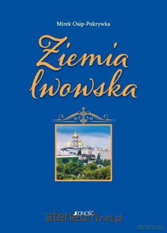 Ziemia Lwowska [KSIĄŻKA]